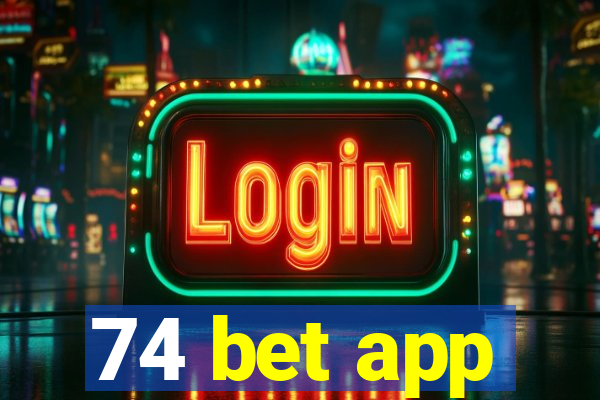 74 bet app